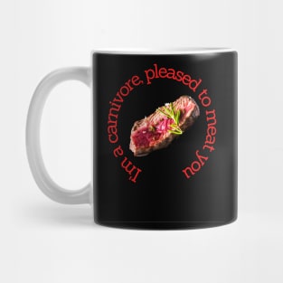 I am a carnivore pleased to meat you Mug